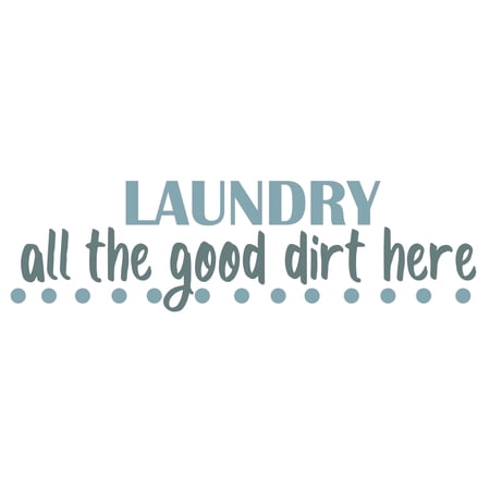 The Laundry Room Get All The Good Dirt Here with Creative Font Design Quotation Art Design Vinyl Wall Decal - Cute and Funny Saying About Having a Long Day for Laundry Room Wall Decoration - 40" x 12"