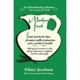thumbnail image 1 of Pre-Owned Mother Food: A Breastfeeding Diet Guide with Lactogenic Foods and Herbs for a Mom and Baby's Best Health (Paperback) 0979599504 9780979599507, 1 of 1