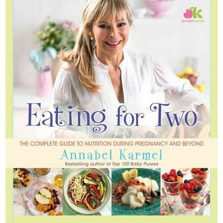 EATING FOR TWO: THE COMPLETE GUIDE TO NUTRITION DU