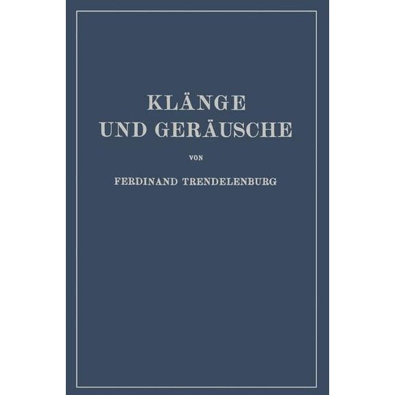 Klänge Und Geräusche: Methoden Und Ergebnisse Der Klangforschung - Schallwahrnehmung Grundlegende Fragen Der Klangübertr, (Paperback)
