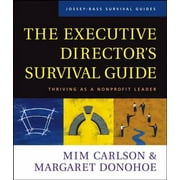 The Executive Director's Survival Guide: Thriving as a Nonprofit Leader [Hardcover - Used]