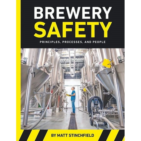 Brewery Safety: Principles, Processes, and People, (Paperback)