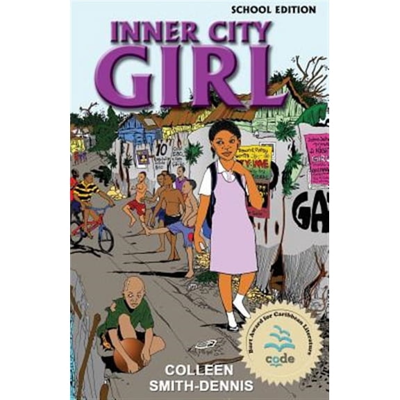 Inner City Girl: School Edition -- Colleen Smith-Dennis
