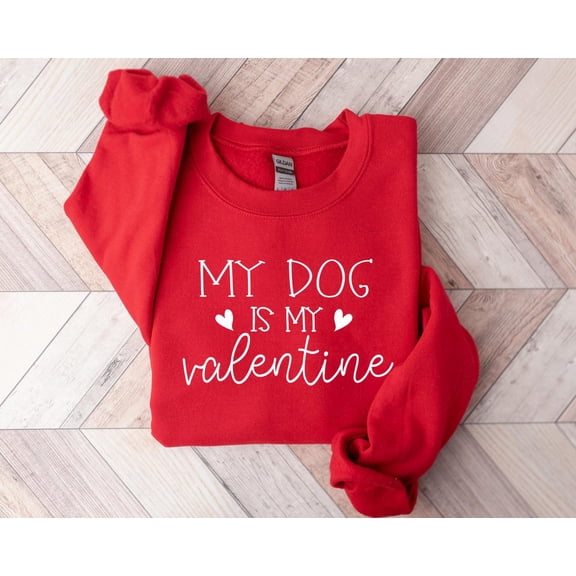 My Dog Is My Valentine Shirt, Dog Lover Shirt, Valentine's Shirt, Valentine's Day Shirt, Dog Mom Shirt, Dog Lover, All Size S-5Xl