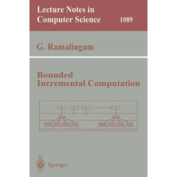 Lecture Notes in Computer Science Bounded Incremental Computation, Book 1089, (Paperback)