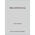 thumbnail image 1 of Pre-Owned Betsy and the Circus (Paperback) 0671431919 9780671431914, 1 of 1