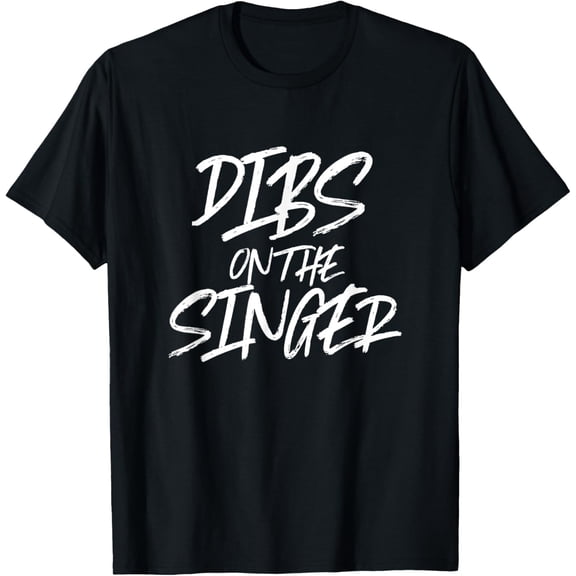 Dibs On The Singer Funny Husband Wife Band Rock Gig T-Shirt mens t shirt,black,women,funny,misfits,men,journey