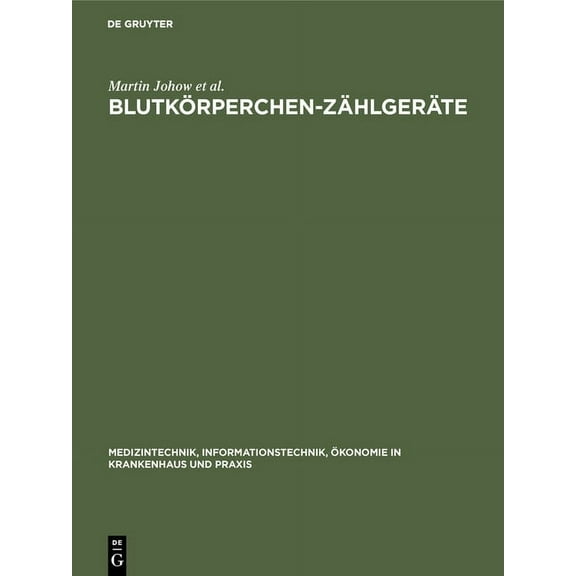Medizintechnik, Informationstechnik, Ökonomie in Krankenhaus: Blutkörperchen-Zählgeräte (Hardcover)