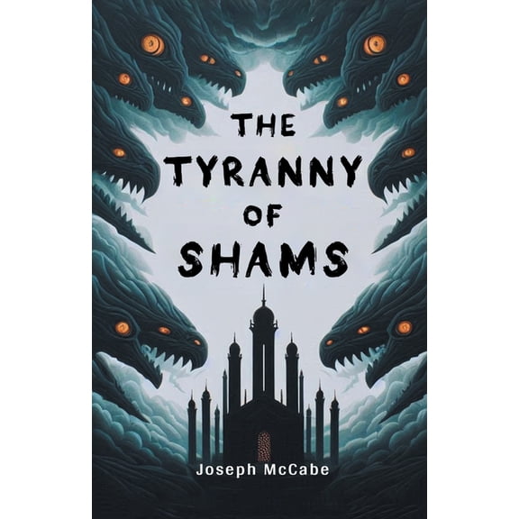 The Tyranny of Shams, (Paperback)