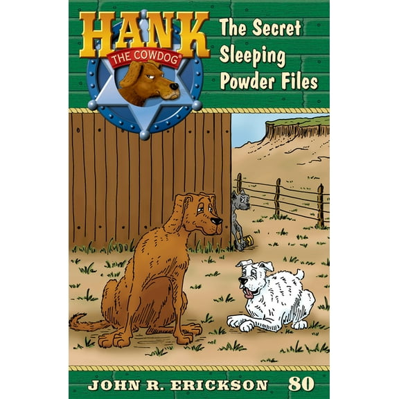 Hank the Cowdog The Secret Sleeping Powder Files: Hank the Cowdog Book 80, (Hardcover)
