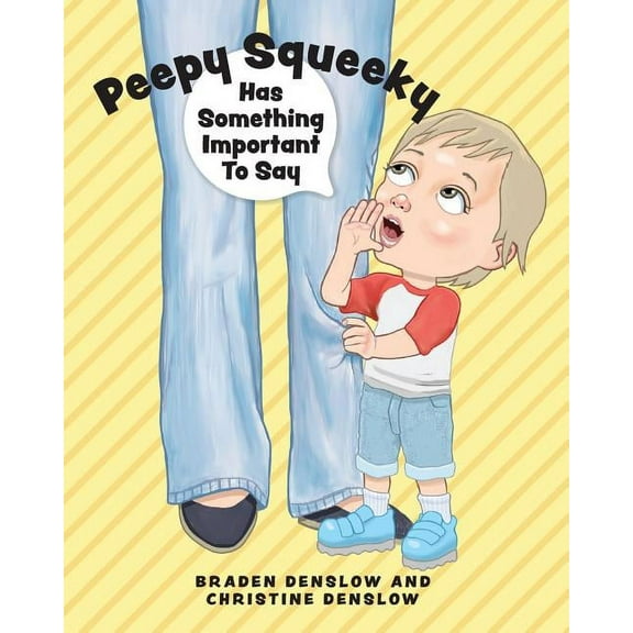 Peepy Squeeky Has Something Important To Say, (Paperback)