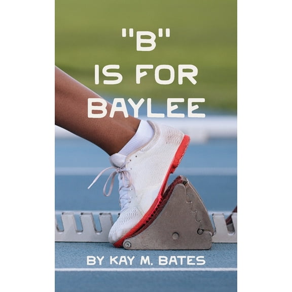 "B" is for Baylee, (Paperback)