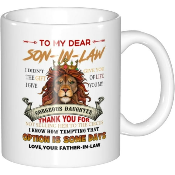 To My Dear Son In Law Mug- Dear Son-in-law Christmas presents mugs,Lion Mother In Law To My Dear Son In Law Mug,Son in law from Father-in-law coffee cup, 11 oz Novelty Mug