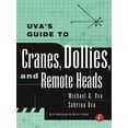 thumbnail image 1 of Pre-Owned Uva's Guide to Cranes, Dollies, and Remote Heads, (Paperback), 1 of 1