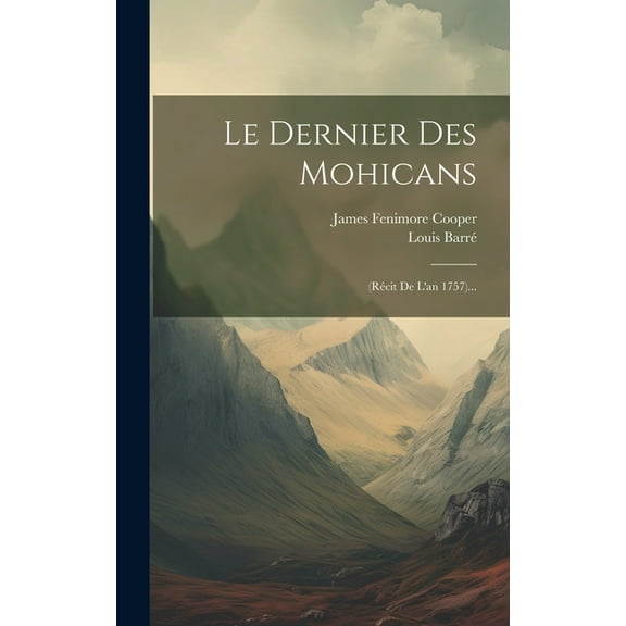 Le Dernier Des Mohicans, (Hardcover)