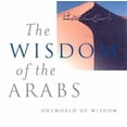 thumbnail image 1 of Pre-Owned The Wisdom of the Arabs (Hardcover) 185168283X 9781851682836, 1 of 1
