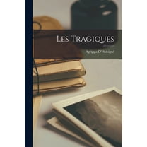 Les Tragiques (Paperback)