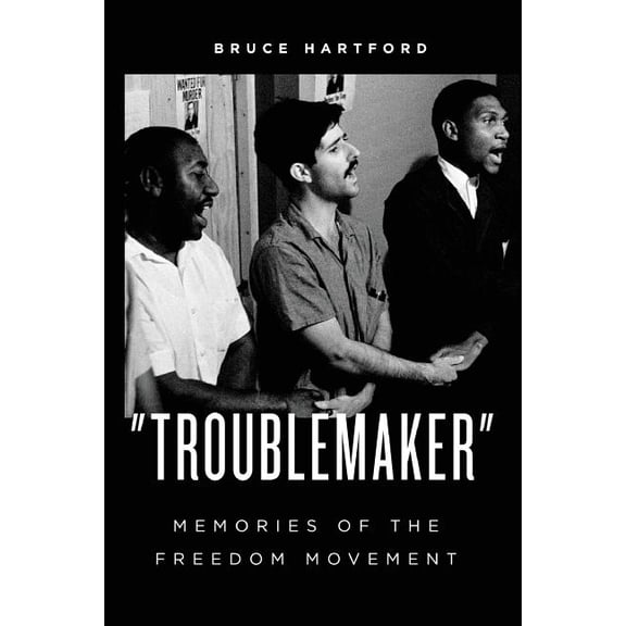 Freedom Now!: "Troublemaker" Memories of the Freedom Movement (Series #3) (Paperback)