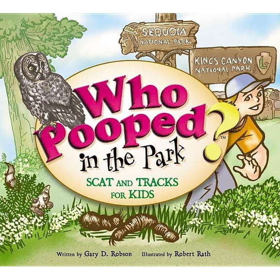 Who Pooped in the Park? Who Pooped in the Park? Sequoia and Kings Canyon National Parks: Scats and Tracks for Kids, (Paperback)