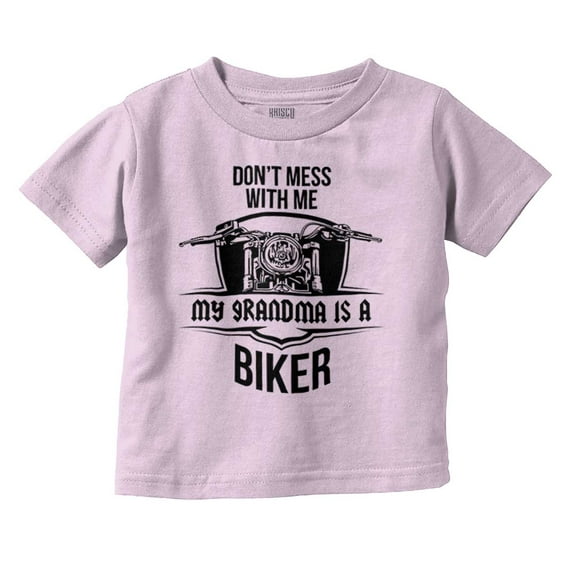 Don't Mess With Me Grandma is a Biker Toddler Boy Girl T Shirt Infant Toddler Brisco Brands 12M
