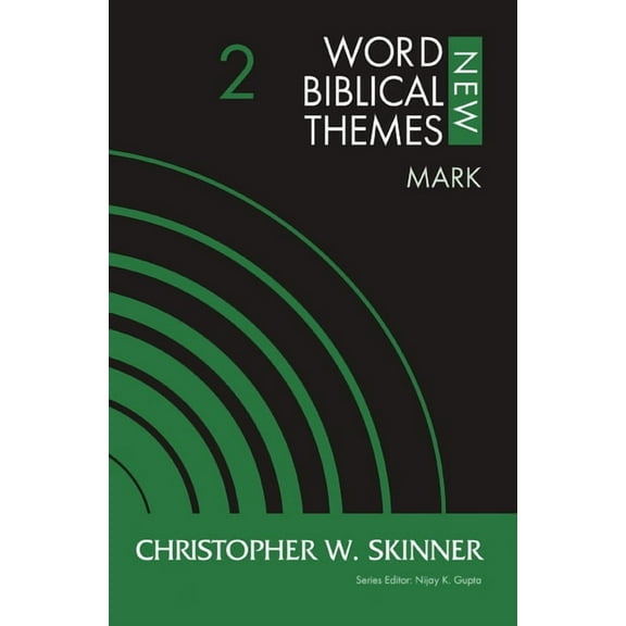 New Word Biblical Themes: New Testament Mark, Volume 2: 2, (Paperback)