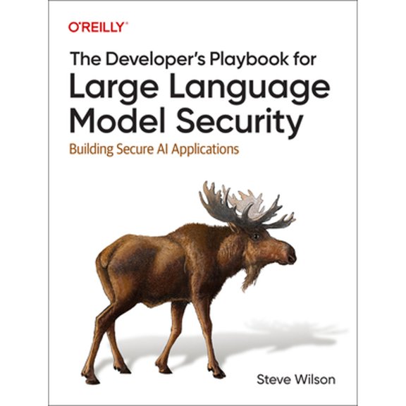 Pre-Owned The Developer's Playbook for Large Language Model Security: Building Secure AI Applications, 9781098162207, 109816220X, Paperback, 1 edition