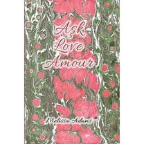 Aşk, Love, Amour: A reference of love from Turkish to English and French, (Paperback)