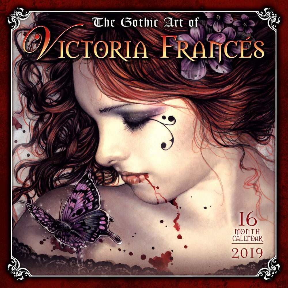 2019 the Gothic Art of Victoria Frances 16Month Wall Calendar By