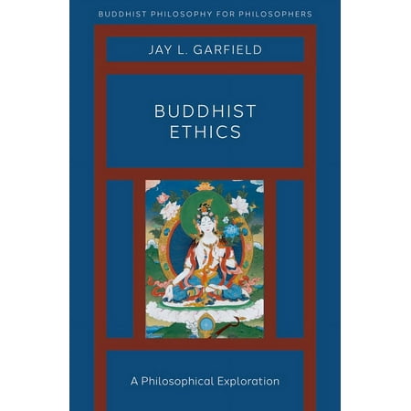 UPC: 9780190907648 | Buddhist Philosophy for Philosophers: Buddhist Ethics: A Philosophical Exploration (Paperback)