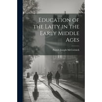 Education of the Laity in the Early Middle Ages (Paperback)