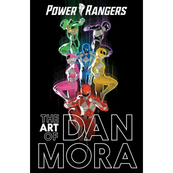 Power Rangers The Power Rangers Art of Dan Mora, (Hardcover)