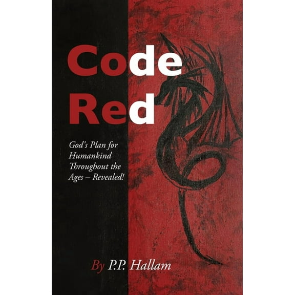 Code Red: God's Plan for Humankind Throughout the Ages - Revealed! (Paperback)