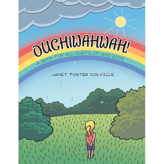 Ouchiwahwah! : A Book for All Sorts of Boo Boos (Paperback)