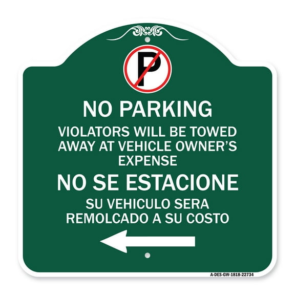SignMission Designer Sign - Violators Will Be Towed Away at Vehicle Owners Expense With Symbol No Se Extacione Su Vehiculo Sera Remolcado a Costa Suyo | Green & White 18" X 18" Aluminum
