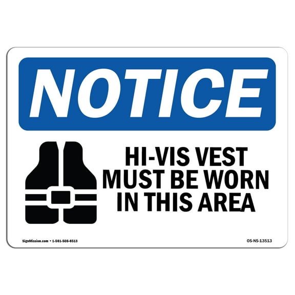 OSHA Notice Sign - Hi-Vis Vest Must Be Worn In This Area | Decal | Protect Your Business, Construction Site, Warehouse | Made in the USA