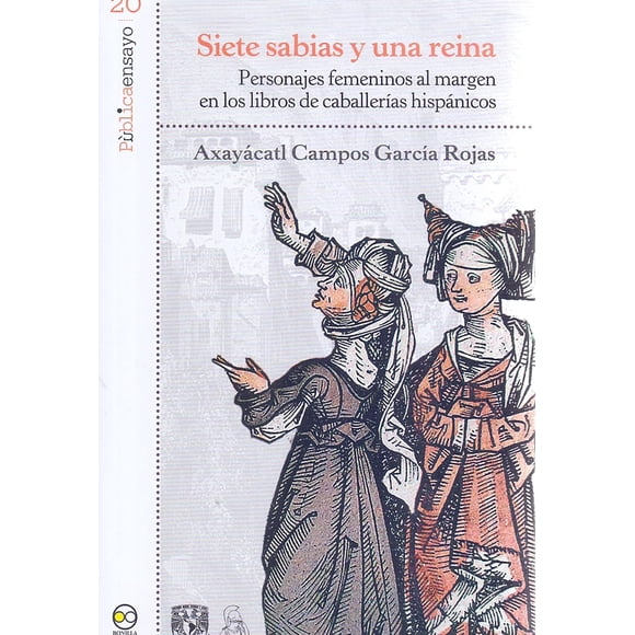 Siete sabias y una reina Bonilla Artigas Editores 9786073053280