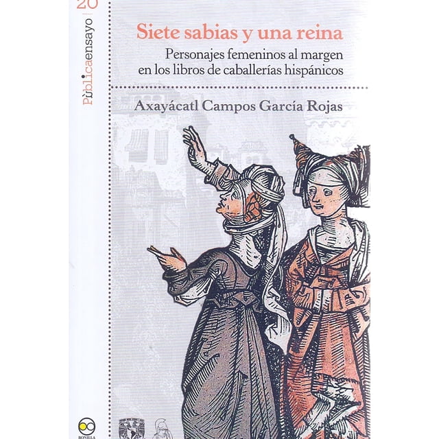 Siete sabias y una reina Bonilla Artigas Editores 9786073053280