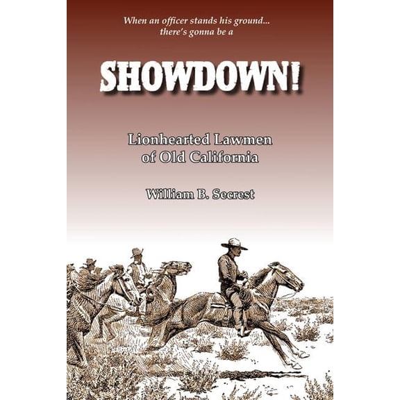 Showdown!: Lionhearted Lawmen of Old California (Paperback)