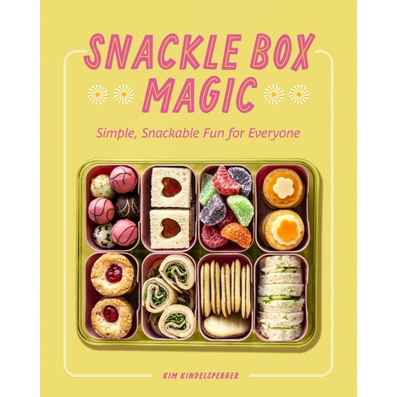 Snackle Box Magic: Simple, Snackable Fun for Everyone, (Hardcover)