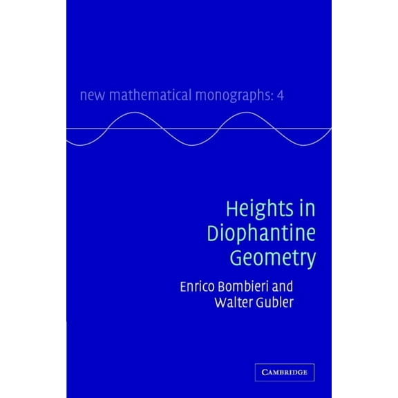 New Mathematical Monographs Heights in Diophantine Geometry, Book 4, (Paperback)