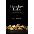 thumbnail image 1 of Meadow Lake: Gold Town, 1 of 2