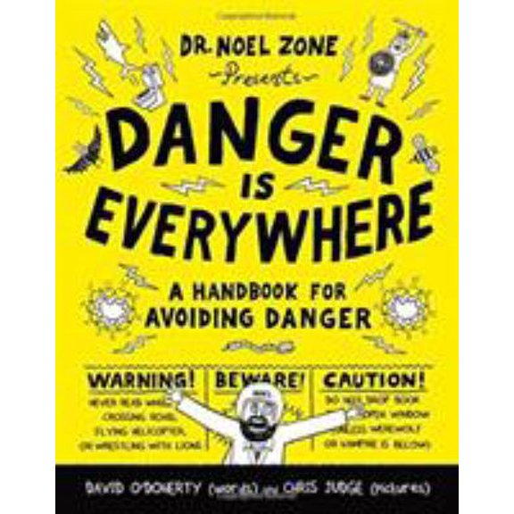 Pre-Owned Danger Is Everywhere: A Handbook for Avoiding Danger, by O'Doherty, David, (Hardcover), Children's Books, English