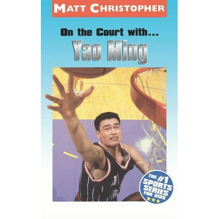 Matt Christopher Sports Bio Bookshelf On the Court With...Yao Ming (Paperback)