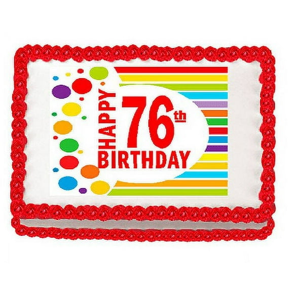 Happy 76th Birthday Edible PEEL N STICK Frosting Photo Image Cake Decoration Topper