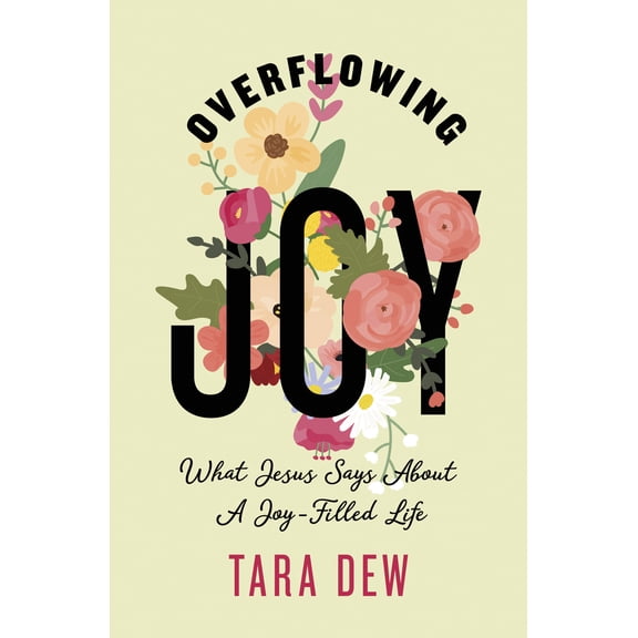 Pre-Owned Overflowing Joy: What Jesus Says about a Joy-Filled Life (Paperback) 1087787629 9781087787626