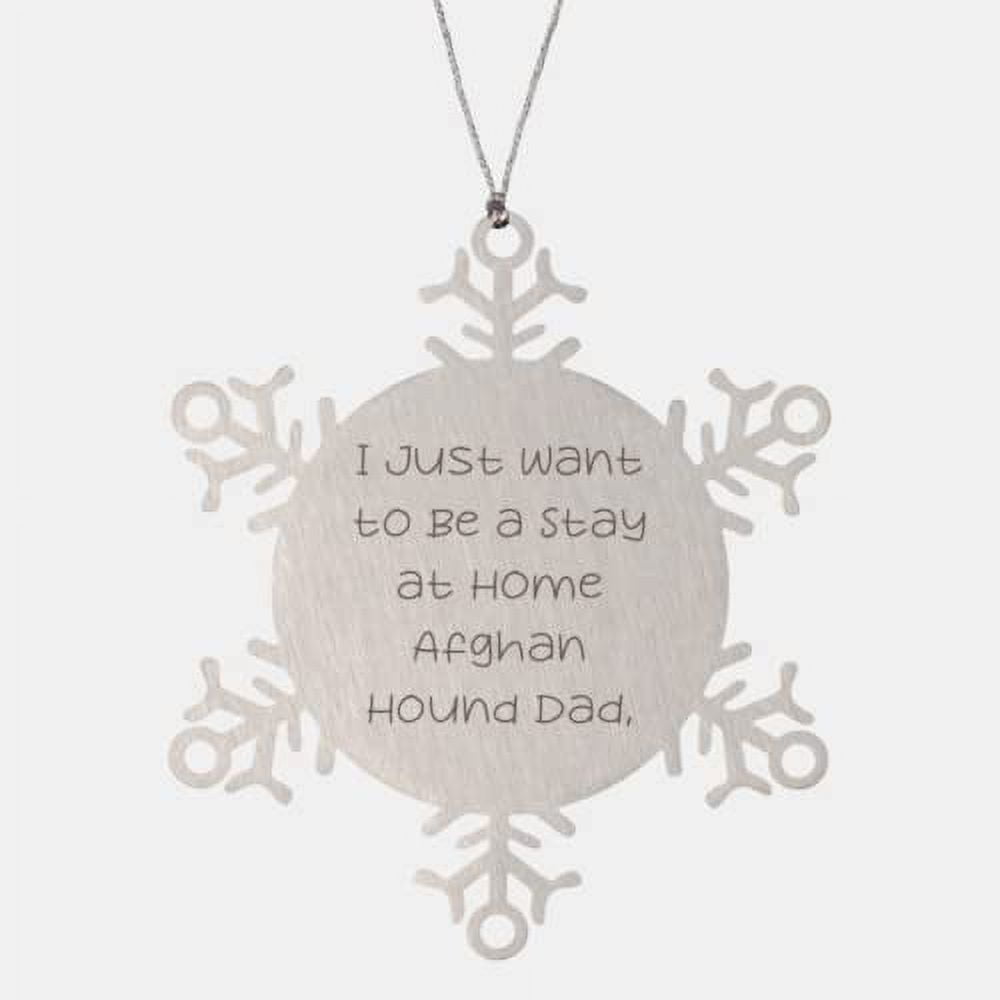 Afghan Hound Dog Gifts for Dog Lovers, I Just Want, Best Afghan Hound Dog Snowflake Ornament, Christmas Ornament from Friends, , Snowman, Holiday, Xmas, Frosty, White Christmas