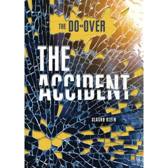 Do-Over: The Accident (Hardcover)
