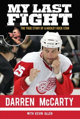 Pre-Owned My Last Fight: The True Story of a Hockey Rock Star (Hardcover) 1600788858 9781600788857