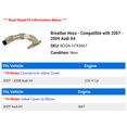 thumbnail image 2 of Breather Hose - Compatible with 2007 - 2009 Audi A4 2008, 2 of 2