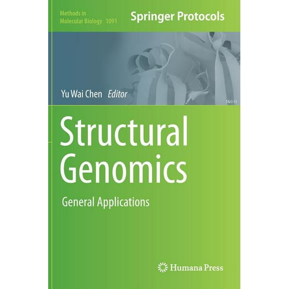 Methods in Molecular Biology Structural Genomics: General Applications, Book 1091, (Hardcover)